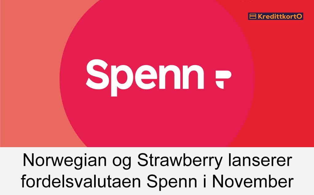 Norwegian og Strawberry lanserer fordelsvalutaen Spenn