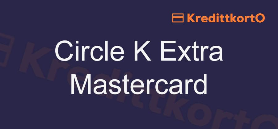 Omtale av Circle K Extra Mastercard kredittkort