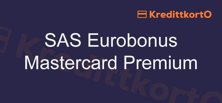 Omtale av SAS Eurobonus Mastercard Premium