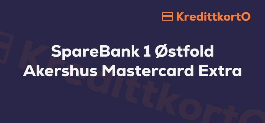 Omtale av SpareBank 1 Østfold Akershus Mastercard Extra kredittkort
