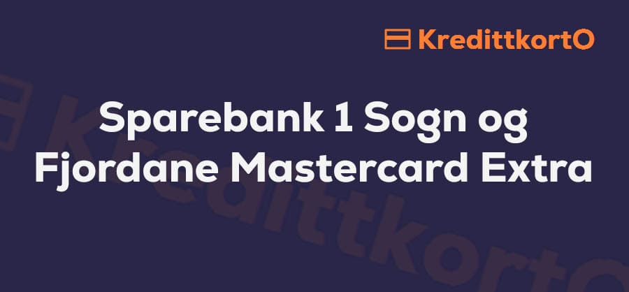 Omtale av Sparebank 1 Sogn og Fjordane Mastercard Extra kredittkort